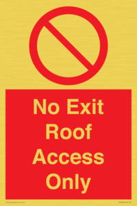 No Exit Roof Access Only